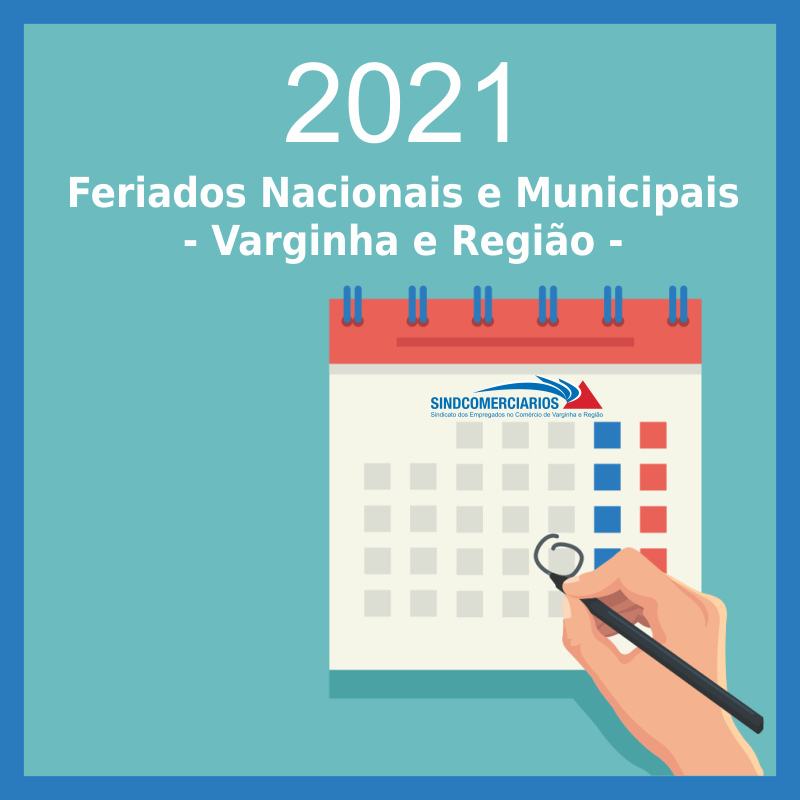 Calendário Anual 2021 – Datas Comemorativas e Feriados Municipais nas cidades base do SindComerciários