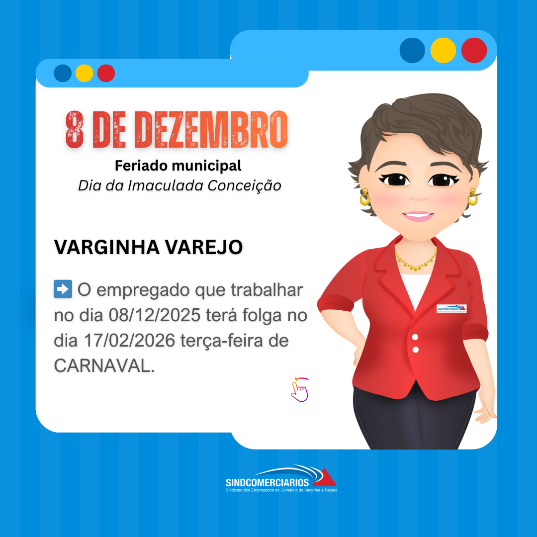 Feriado 08 de Dezembro: Atenção às Regras OBRIGATÓRIAS de Folga e Compensação por Região!