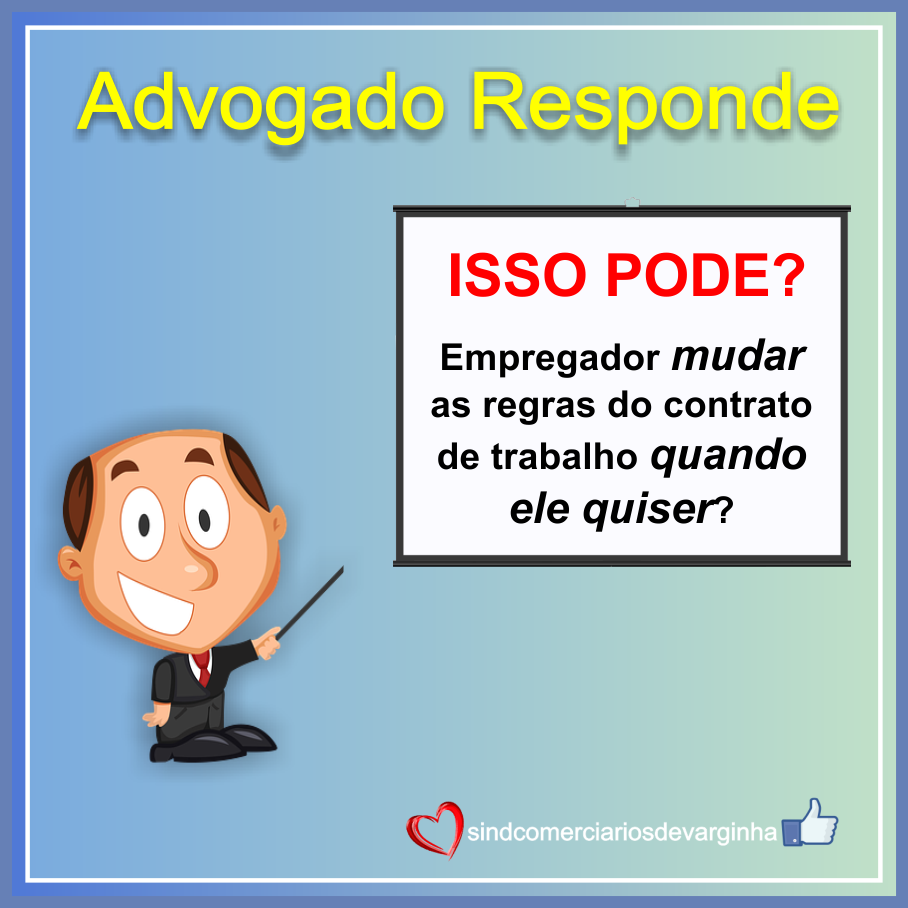 Empregador Não Pode Mudar Regras do Contrato de Trabalho Unilateralmente